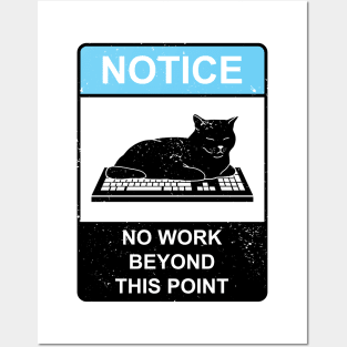 No Work Cat Sign Posters and Art